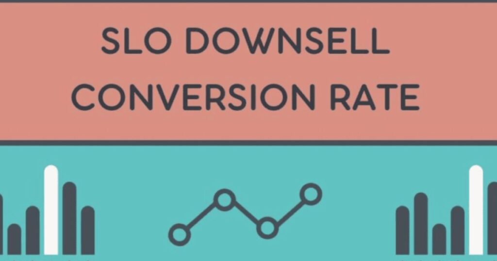 SLO Downsell Conversion Rate (1)